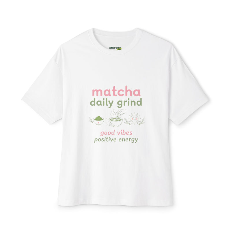 Matcha Daily Grind Tee — Good Vibes Positive Energy Oversized Boxy T‑Shirt