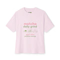 Matcha Daily Grind Tee — Good Vibes Positive Energy Oversized Boxy T‑Shirt