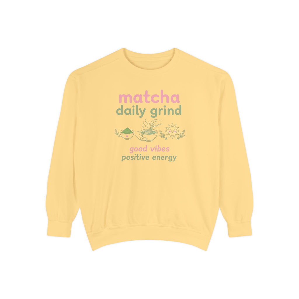 Matcha Daily Grind — Good Vibes Positive Energy Crewneck Sweatshirt
