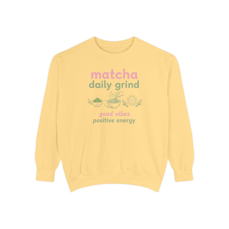 Matcha Daily Grind — Good Vibes Positive Energy Crewneck Sweatshirt