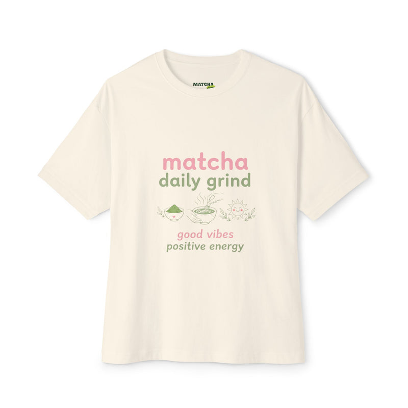 Matcha Daily Grind Tee — Good Vibes Positive Energy Oversized Boxy T‑Shirt