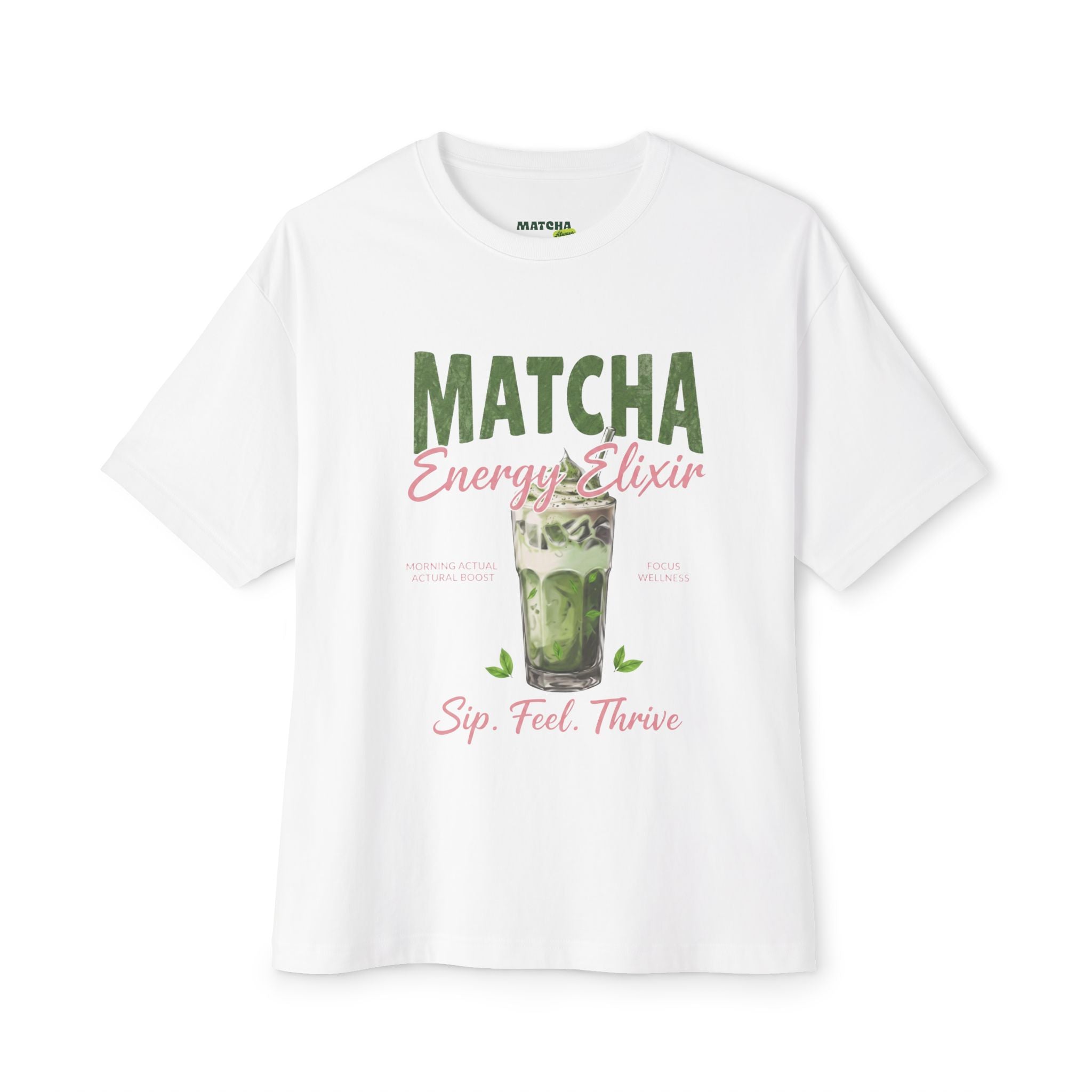 Matcha Energy Tee — Matcha Energy Elixir, Sip Feel Thrive Shirt