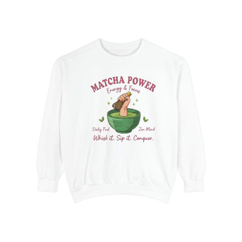Matcha Power — Whisk it. Sip it. Conquer. Crewneck Sweatshirt