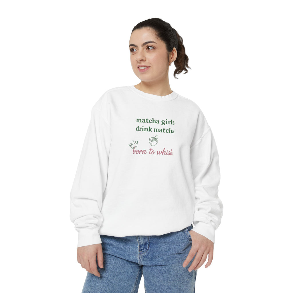 Matcha Girls Sweatshirt – Matcha Girls Drink Matcha / Born to Whisk Cozy Pullover