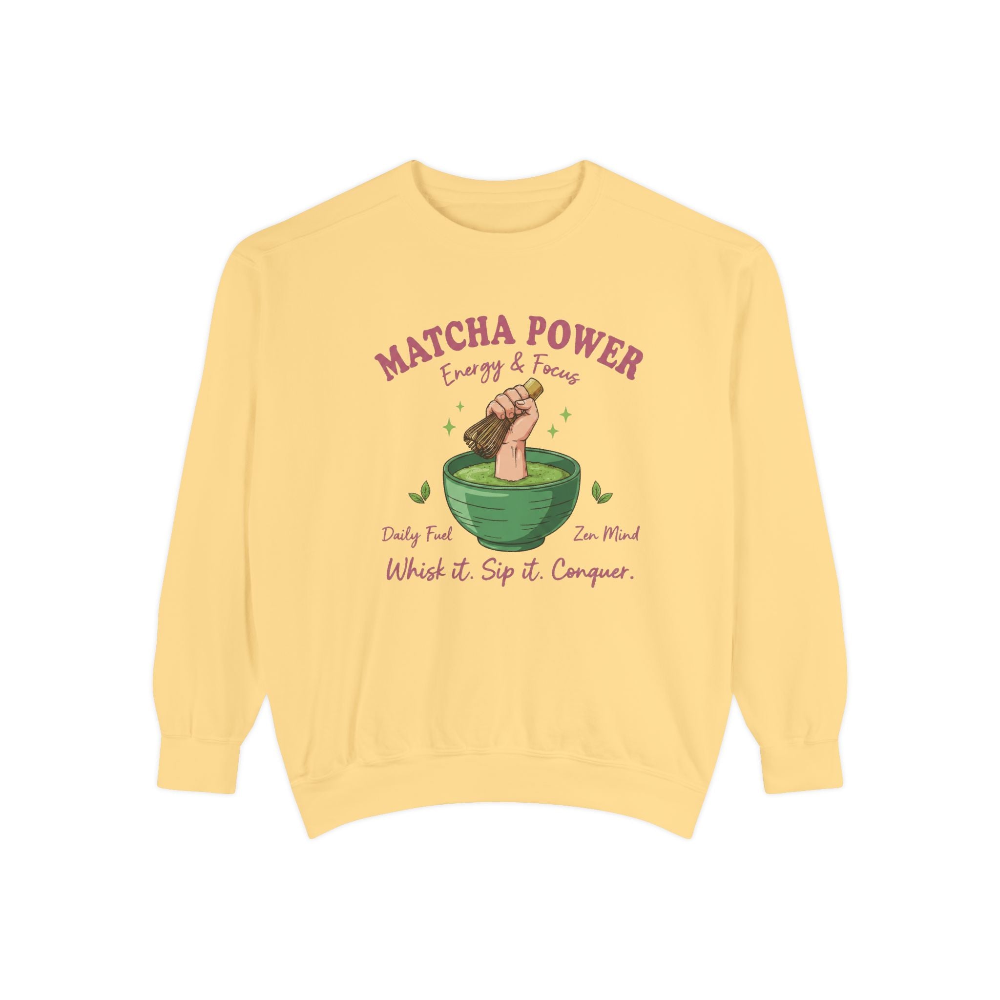 Matcha Power — Whisk it. Sip it. Conquer. Crewneck Sweatshirt